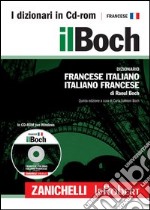Il Boch. Dizionario francese-italiano, italiano-francese. CD-ROM