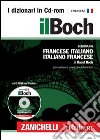 Il Boch. Dizionario francese-italiano, italiano-francese. CD-ROM cd