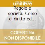 Regole e società. Corso di diritto ed economia. Per le Scuole superiori. CD-ROM cd musicale di Rossi Marina, Pocar Valerio