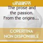 The prose and the passion. From the origins to the cd musicale di Spiazzi Marina, Tavella Marina