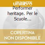Performer heritage. Per le Scuole superiori. Vol. 2: From the Victorian age to the present age cd musicale di Spiazzi Marina, Tavella Marina, Layton Margaret