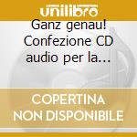 Ganz genau! Confezione CD audio per la classe. Niveau B2. Per le Scuole superiori cd