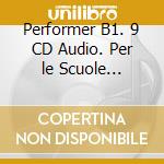 Performer B1. 9 CD Audio. Per le Scuole superiori. Con espansione online. Vol. 2 cd musicale di Spiazzi Marina, Tavella Marina, Layton Margaret