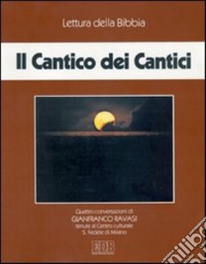 Il Cantico dei cantici. Audiolibro. Con quattro cassette cd musicale di Ravasi Gianfranco