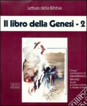 Il Libro della Genesi. Audiolibro. Con cinque cassette. Vol. 2 cd musicale di Ravasi Gianfranco