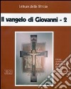 Il Vangelo di Giovanni. Audiolibro. Con cinque cassette. Vol. 2 cd
