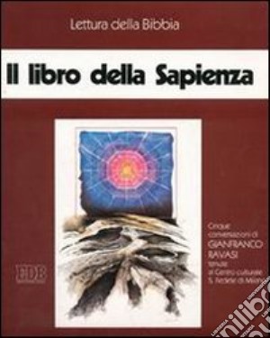 Il libro della Sapienza. Cinque audiocassette. Audiolibro cd musicale di Ravasi Gianfranco