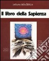Il libro della Sapienza. Cinque audiocassette. Audiolibro cd