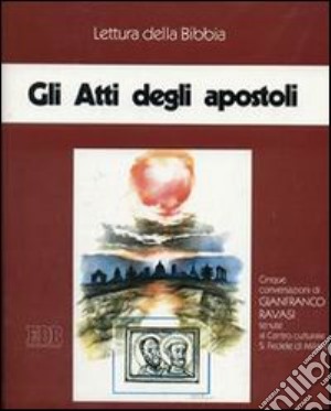 Gli atti degli Apostoli. Audiolibro. Cinque cassette cd musicale di Ravasi Gianfranco