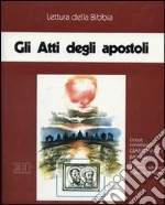 Gli atti degli Apostoli. Audiolibro. Cinque cassette cd