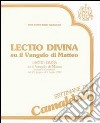 Lectio divina su il Vangelo di Matteo (Camaldoli, 29 giugno-4 luglio 1987). Audiolibro. Cinque audiocassette cd