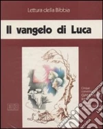 Il Vangelo di Luca. Audiolibro. Con cinque cassette cd