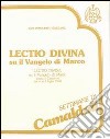 Lectio divina su il Vangelo di Marco (Camaldoli, 4-9 luglio 1988). Audiolibro. Cinque cassette cd