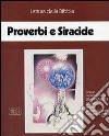 Proverbi e Siracide. Audiolibro. Cinque audiocassette cd
