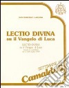Lectio divina su il Vangelo di Luca (Camaldoli, 2-8 luglio 1989). Audiolibro. Cinque cassette (1) cd