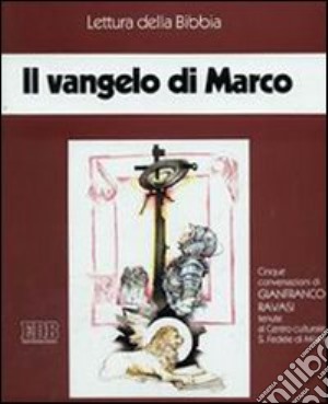 Il Vangelo di Marco. Audiolibro. Con cinque cassette cd musicale di Ravasi Gianfranco