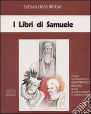 I libri di Samuele. Ciclo di Conferenze (Milano, Centro culturale S. Fedele, 1993). Audiolibro. Cinque cassette cd musicale di Ravasi Gianfranco