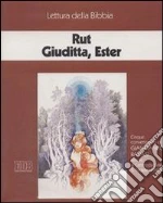 Rut, Giuditta, Ester. Ciclo di Conferenze (Milano, Centro culturale S. Fedele, 1995). Audiolibro. Cinque cassette cd