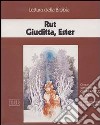 Rut, Giuditta, Ester. Ciclo di Conferenze (Milano, Centro culturale S. Fedele, 1995). Audiolibro. Cinque cassette cd