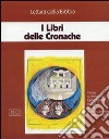 I libri delle Cronache. Ciclo di Conferenze (Milano, Centro culturale S. Fedele, 1996). Audiolibro. Quattro cassette cd