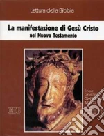 La manifestazione di Gesù Cristo nel Nuovo Testamento. Ciclo di Conferenze (Milano, Centro culturale S. Fedele, 1997). Quattro audiocassette. Audiolibro cd