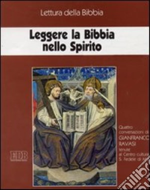 Leggere la Bibbia nello Spirito. Ciclo di Conferenze (Milano, Centro culturale S. Fedele, 1998). Audiolibro. Con quattro cassette cd musicale di Ravasi Gianfranco