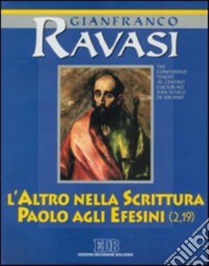 L'altro nella Scrittura. Paolo agli Efesini (2, 19). Con tre audiocassette. Audiolibro cd musicale di Ravasi Gianfranco