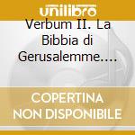 Verbum II. La Bibbia di Gerusalemme. CD-ROM cd musicale