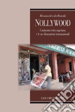Nollywood. L'industria video nigeriana e le sue diramazioni transnazionali