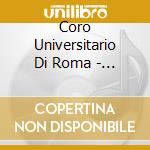 Coro Universitario Di Roma - Super Fundamentum Apostolorum cd musicale di Coro Universitario Di Roma