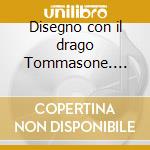 Disegno con il drago Tommasone. CD-ROM cd musicale di Lastrego Cristina; Testa Francesco