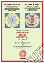 Demetrio Meduri / Antonia Notario - Diagnostica Clinica Interattiva Correlata Ai Tests Di Laboratorio E Alla Diagnostica Per Immagini. CD-ROM cd