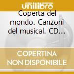Coperta del mondo. Canzoni del musical. CD Audio cd