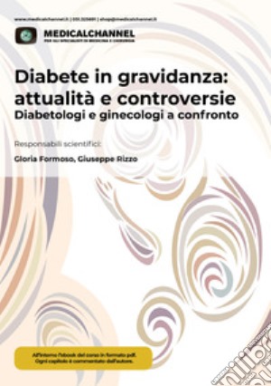 Diabete in gravidanza: attualità e controversie. Diabetologi e ginecologi a confronto. Ediz. integrale cd musicale
