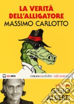 La verità dell'Alligatore letto da Gigio Alberti. Audiolibro. CD Audio formato MP3. Ediz. integrale