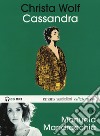 Cassandra letto da Manuela Mandracchia. Audiolibro. CD Audio formato MP3. Ediz. integrale cd