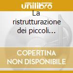 La ristrutturazione dei piccoli appartamenti. CD-ROM cd