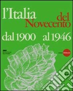 L'Italia del Novecento. Dal 1900 al 1946. CD-ROM