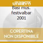 Basi mus. festivalbar 2001 cd
