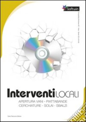 Interventi locali. Software professionale. CD-ROM. Con libro cd musicale di Ardolino Antonio