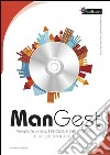 ManGest. Piano di manutenzione dell'opera e delle strutture. CD-ROM. Con libro cd musicale
