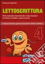Emanuele Gagliardini - Lettoscrittura. Programma Intensivo E Graduale Per Gli Interventi Riabilitativi. CD-ROM #04 cd
