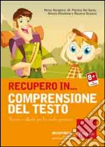 Recupero in... comprensione del testo. Percorsi e attività per la scuola primaria. CD-ROM cd