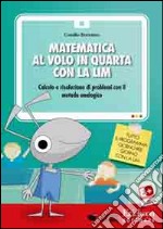 Camillo Bortolato - Matematica Al Volo In Quarta Con La LIM. Calcolo E Risoluzione Di Problemi Con Il Metodo Analogico. CD-ROM