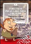 Carlo Scataglini - Storia Facile Per La Classe Terza Con La LIM. L'origine Della Terra E La Preistoria. CD-ROM cd