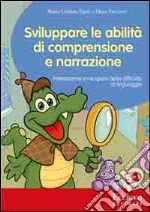Tigoli Maria Cristina / Elena Freccero - Sviluppare Le Abilita Di Comprensione E Narrazione. Prevenzione E Recupero Delle Difficolta Di Linguaggio. CD cd