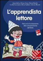 L'apprendista lettore. Percorsi di avviamento alla comprensione del testo. CD-ROM cd