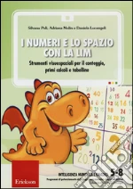 Silvana Poli / Adriana Molin / Daniela Lucangeli - I Numeri E Lo Spazio Con La LIM. Strumenti Visuospaziali Per Il Conteggio, Primi Calcoli E Tabellin