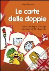 Le carte delle doppie. Giochi e attività per lo sviluppo delle competenze ortografiche. CD-ROM cd