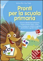 Stefania Mei / Sara Vegini - Pronti Per La Scuola Primaria. Giochi E Attivita Per Sviluppare La Percezione Uditiva, Visiva E Le Competenze Metafonolog cd